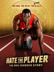 Watch Hate the Player: The Ben Johnson Story